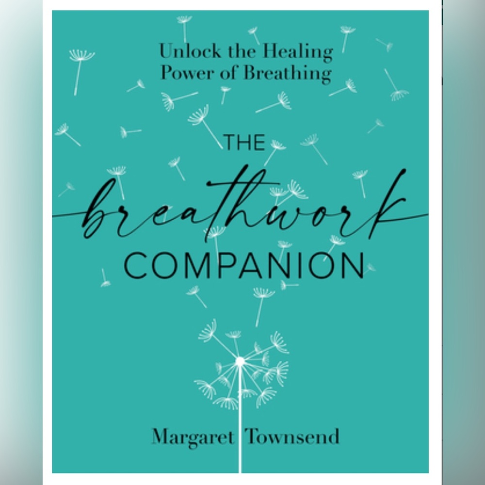 The Breathwork Companion Book by Margaret Townsend